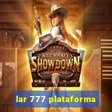 lar 777 plataforma